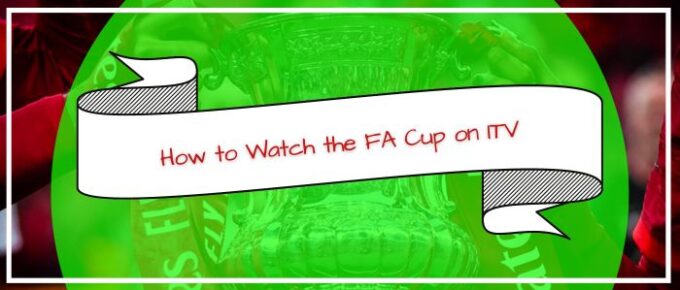 How-to-Watch-the-FA-Cup-on-ITV-in-South-Africa